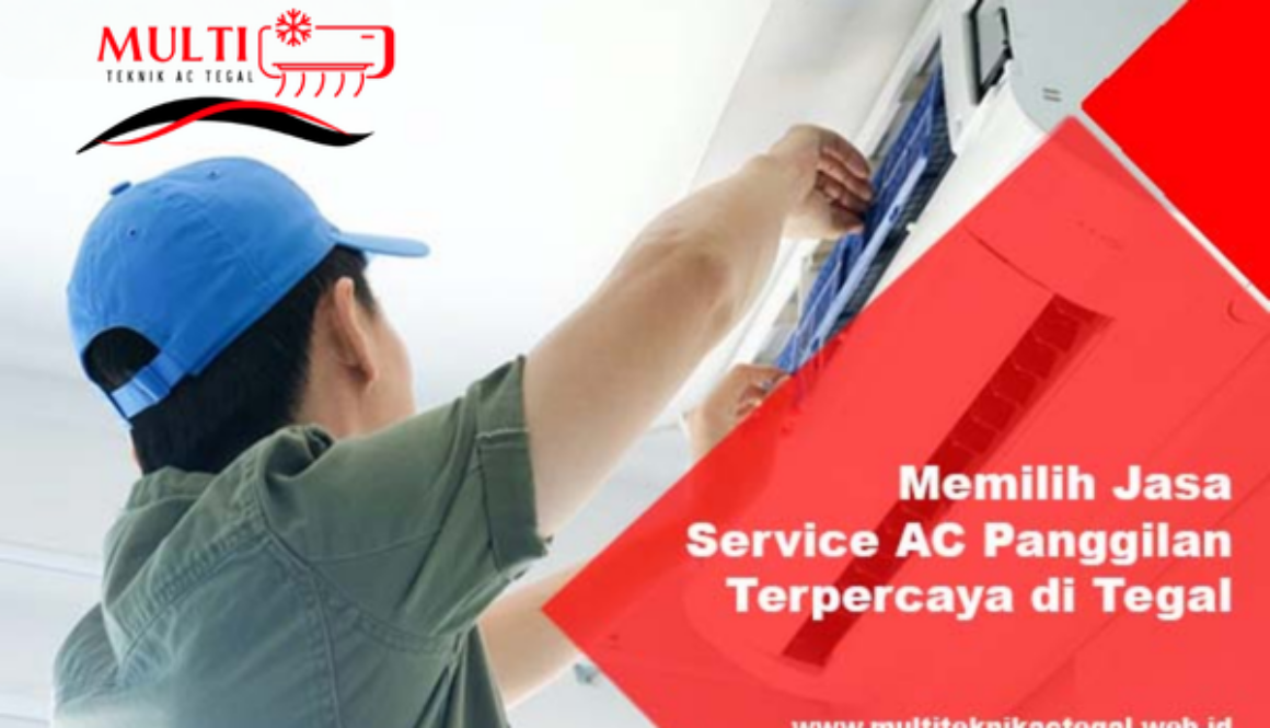 Artikel Memilih Jasa Service AC Panggilan Terpercaya di Tegal